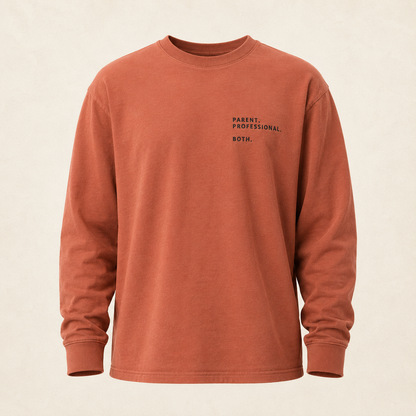 Parent. Professional. Both. — Heavyweight Embroidered Long Sleeve